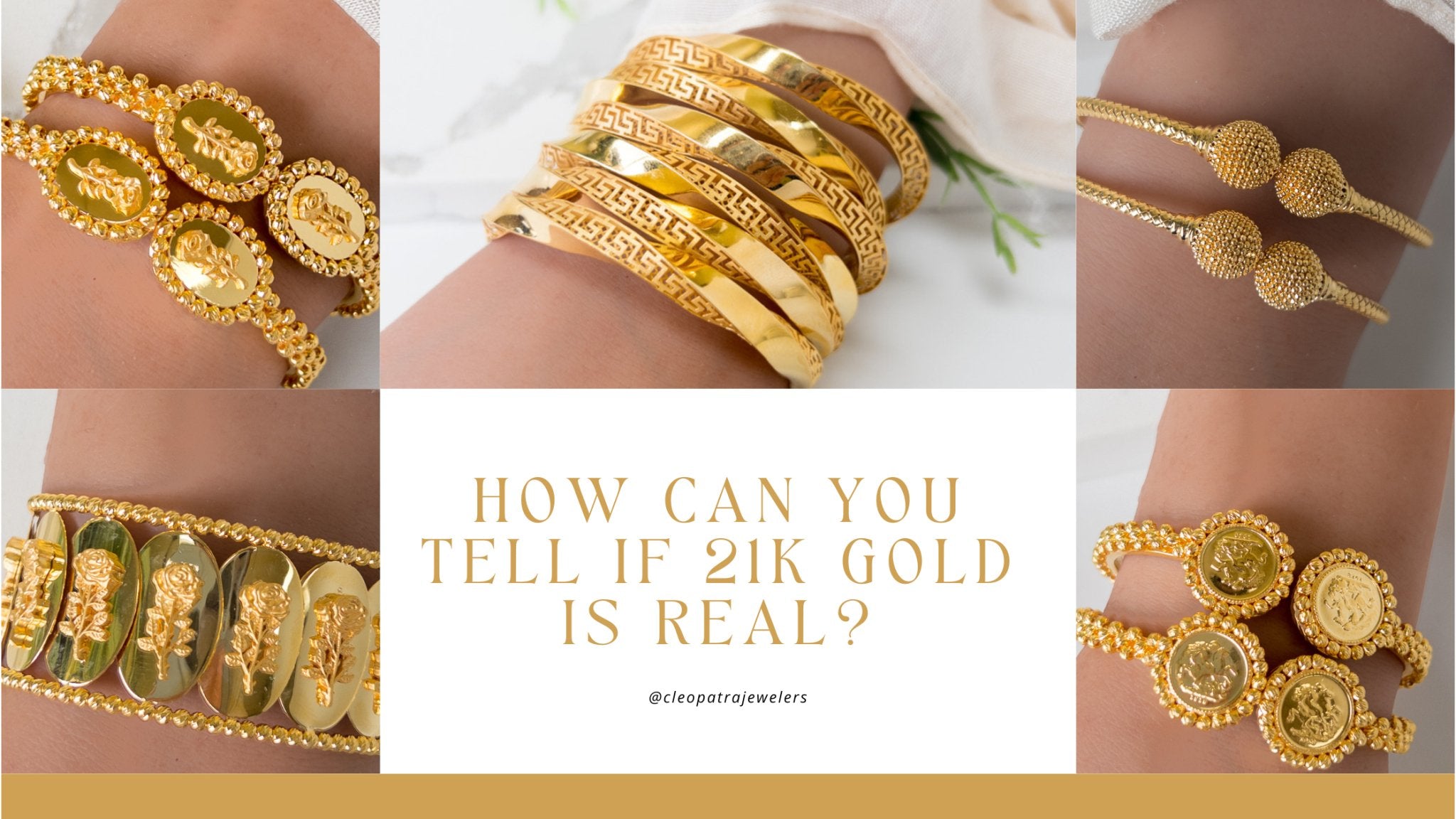 How can you tell if 21k gold is real? - Cleopatra Jewelers
